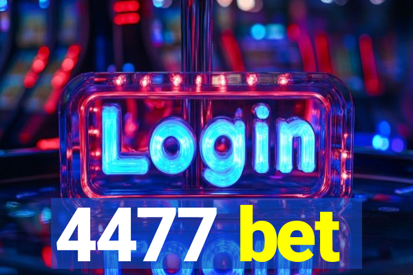 4477 bet
